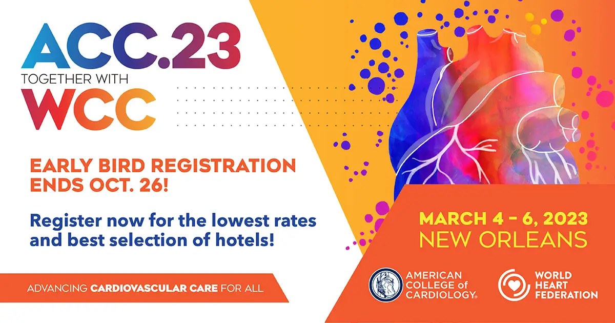 ACC.23 TOGETHER WITH THE WORLD CONGRESS OF CARDIOLOGY World Heart